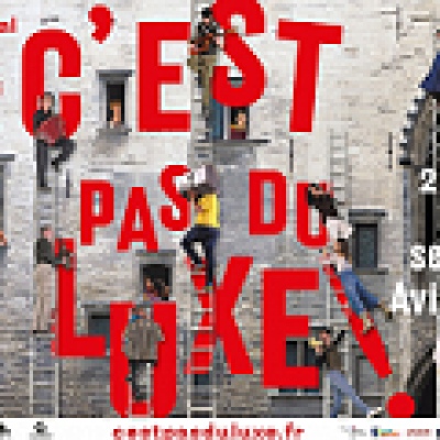 C’est pas du Luxe ! Festival à Avignon